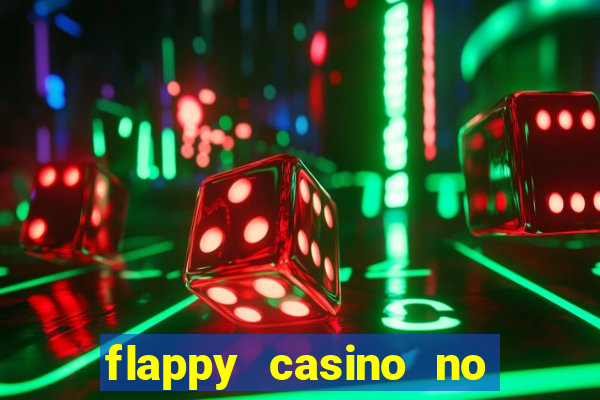 flappy casino no deposit bonus