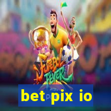 bet pix io