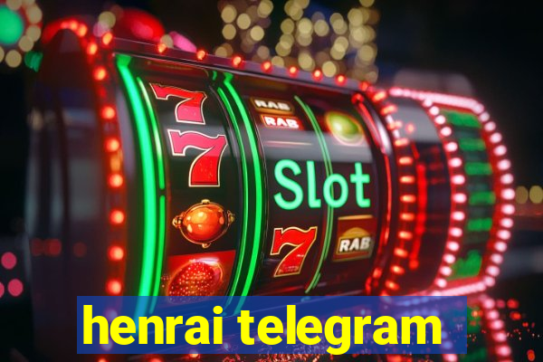 henrai telegram