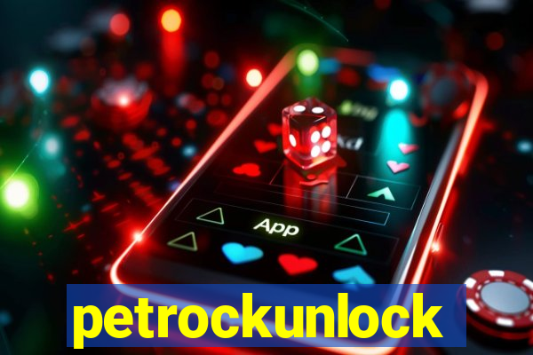 petrockunlock