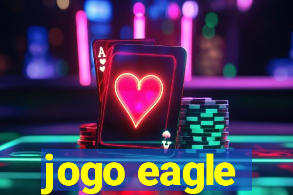 jogo eagle