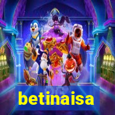 betinaisa