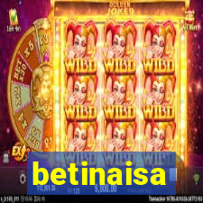 betinaisa