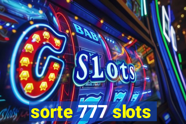 sorte 777 slots