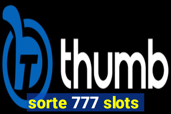 sorte 777 slots