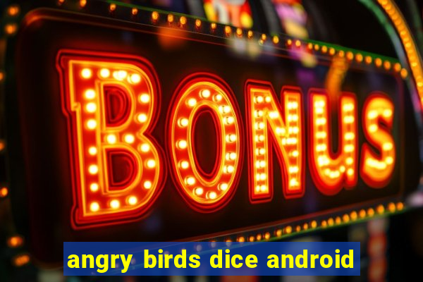 angry birds dice android