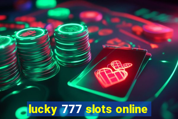 lucky 777 slots online