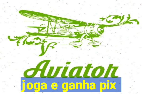 joga e ganha pix