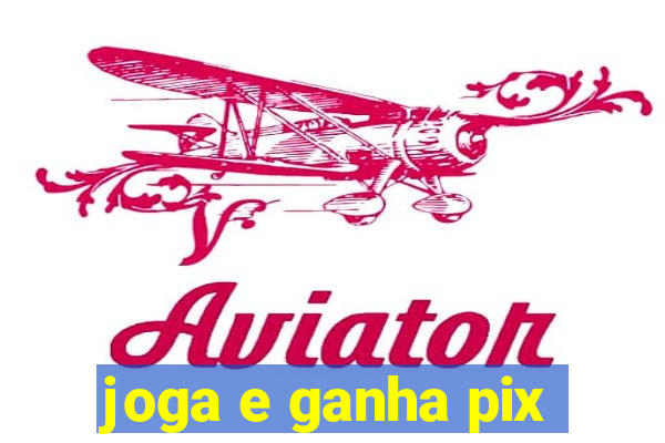 joga e ganha pix