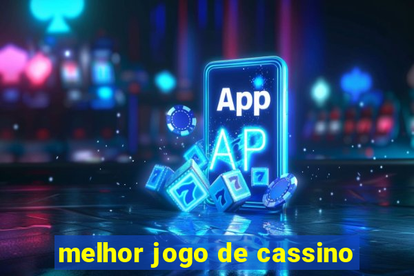 melhor jogo de cassino