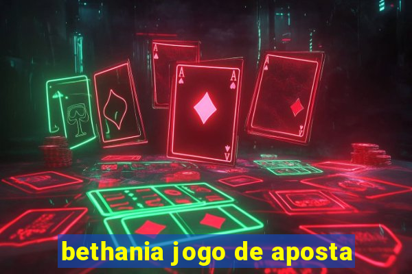 bethania jogo de aposta