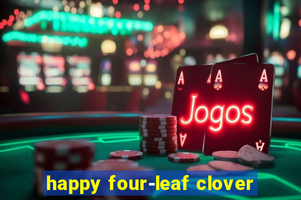 happy four-leaf clover