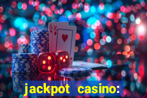 jackpot casino: lucky slots