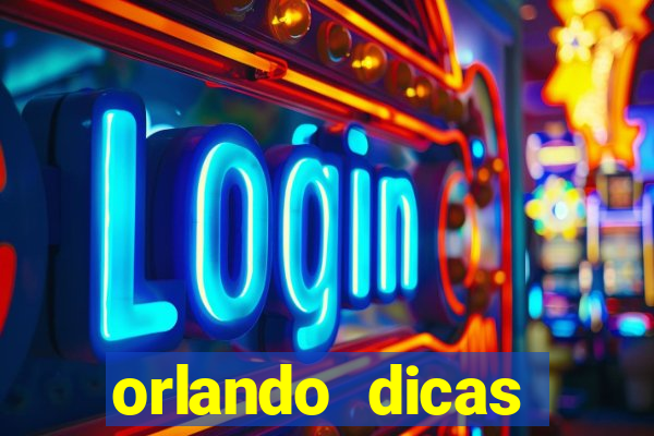 orlando dicas reclame aqui