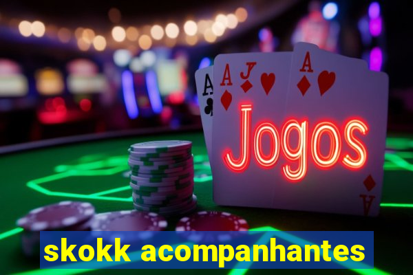 skokk acompanhantes