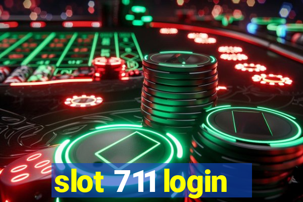 slot 711 login