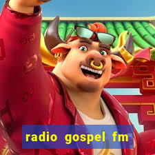 radio gospel fm salvador bahia