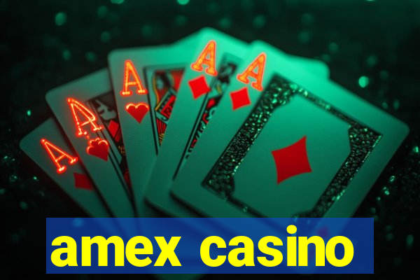 amex casino