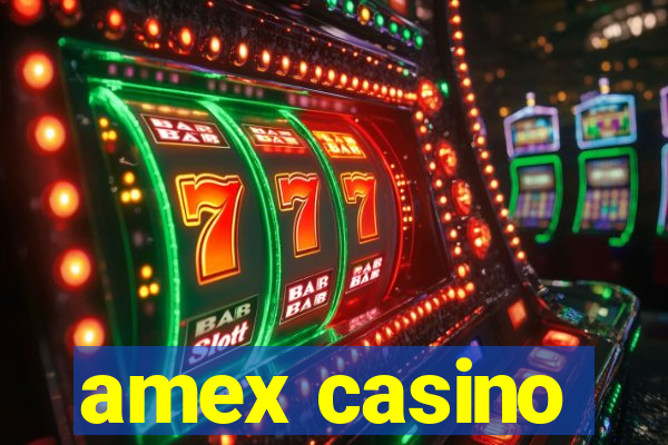 amex casino