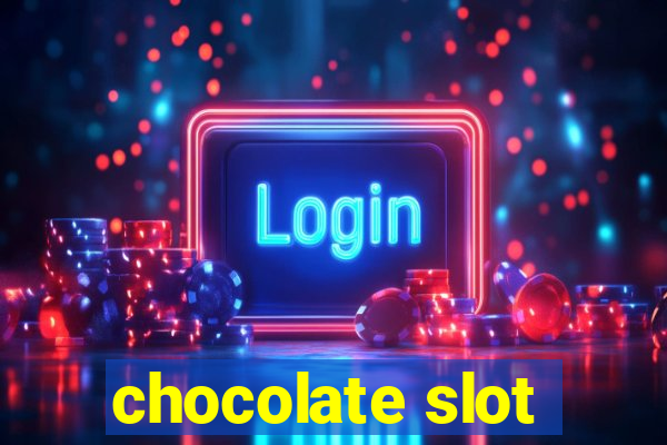 chocolate slot