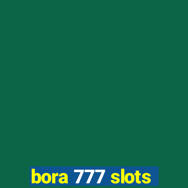 bora 777 slots