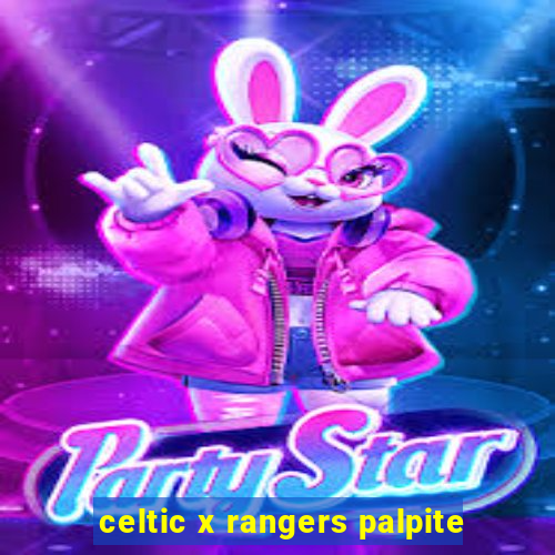 celtic x rangers palpite