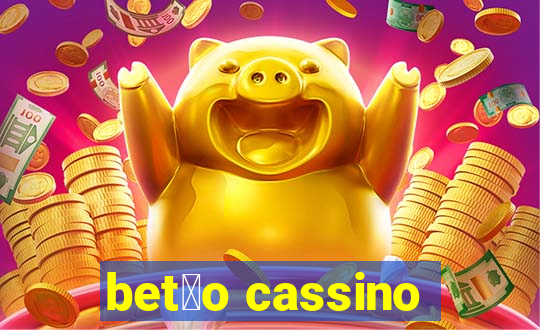 bet茫o cassino