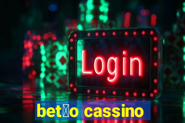 bet茫o cassino