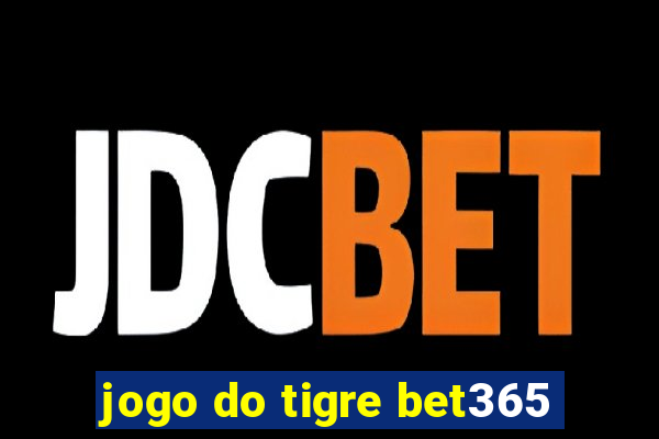 jogo do tigre bet365