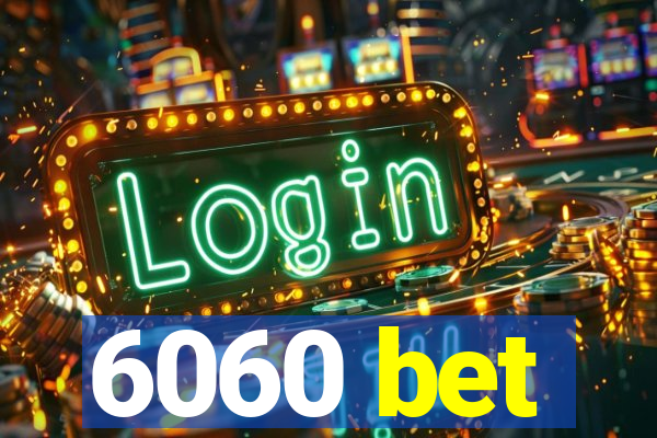 6060 bet