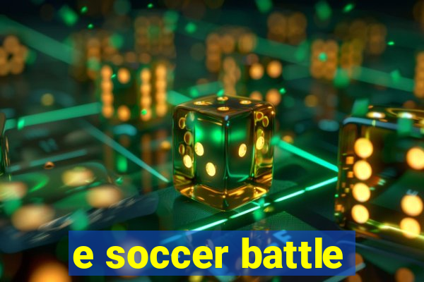 e soccer battle