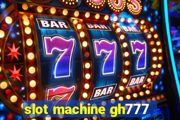 slot machine gh777