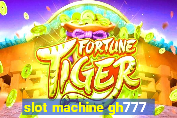 slot machine gh777