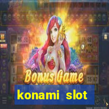 konami slot machines list