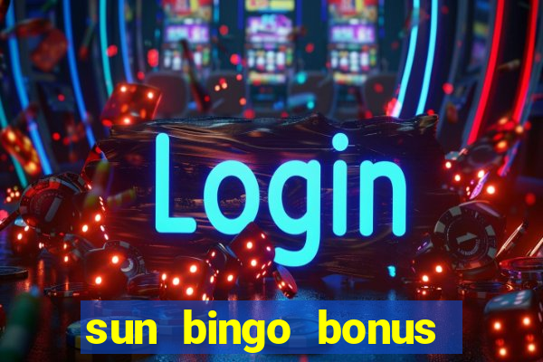 sun bingo bonus codes for existing customers 2020