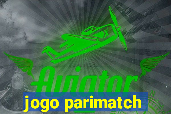 jogo parimatch