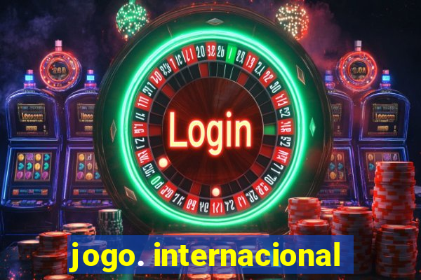 jogo. internacional