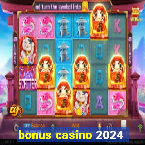 bonus casino 2024