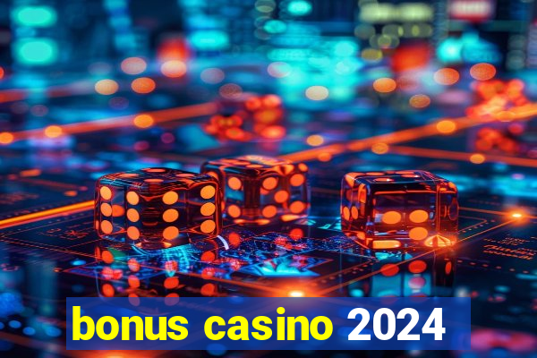 bonus casino 2024