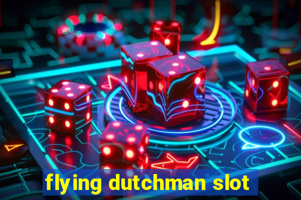 flying dutchman slot