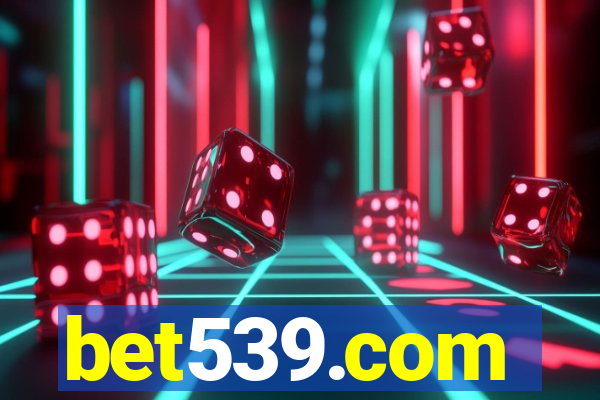 bet539.com