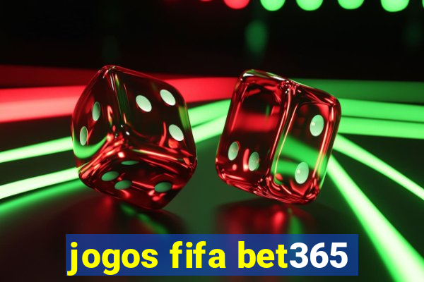 jogos fifa bet365