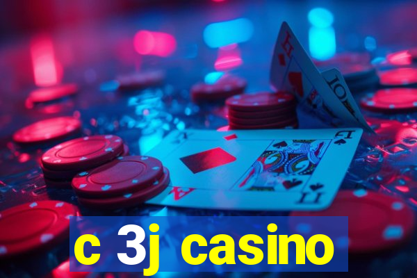 c 3j casino