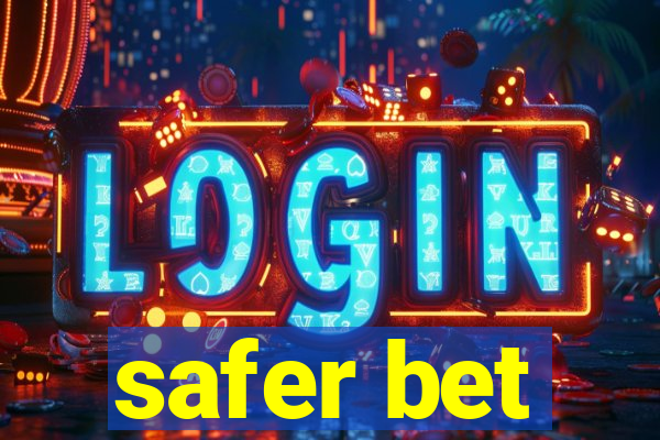 safer bet