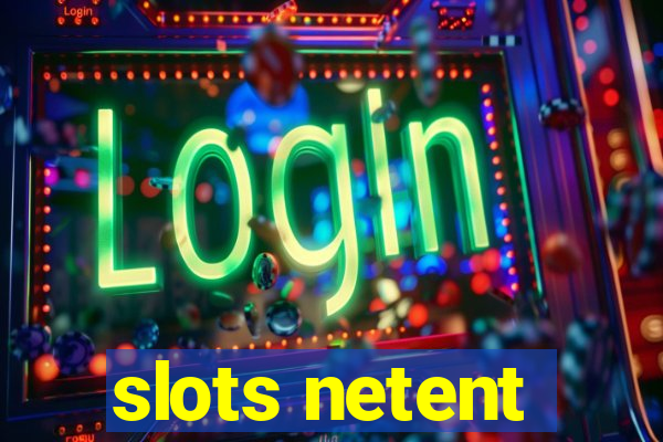 slots netent