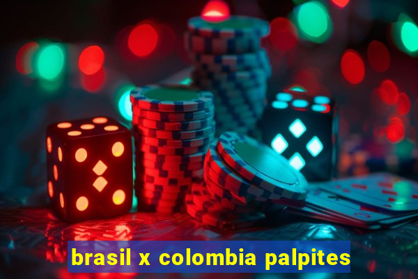 brasil x colombia palpites