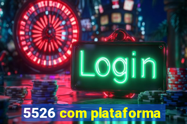 5526 com plataforma