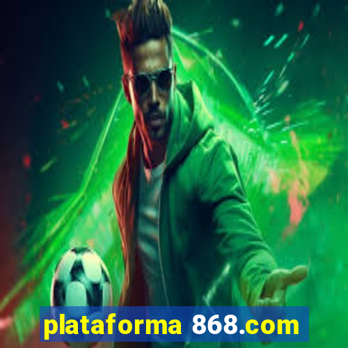 plataforma 868.com