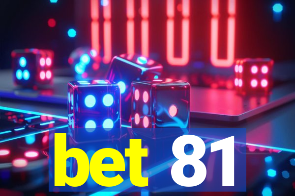 bet 81