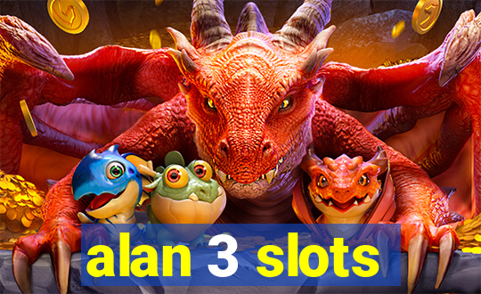 alan 3 slots